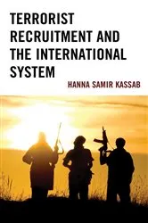 Book cover of Terrorist Recruitment and the International System by Hanna Samir Kassab