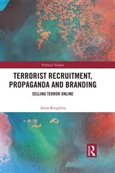 Book cover of Terrorist Recruitment, Propaganda and Branding by Unknown