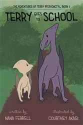 Book cover of Terry Goes to School by Nana Ferrell