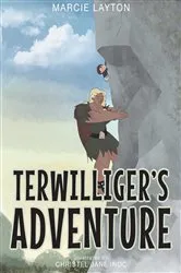 Book cover of Terwilliger's Adventure by Marcie Layton