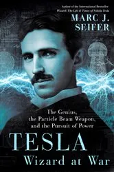 Book cover of Tesla: Wizard at War by Marc Seifer