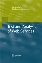 Book cover of Test and Analysis of Web Services by Luciano Baresi