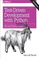 Book cover of Test-Driven Development with Python (2nd ed.) by Harry Percival
