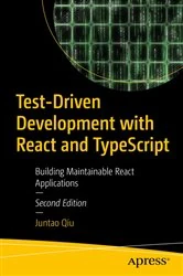Book cover of Test-Driven Development with React and TypeScript (2nd ed.) by Juntao Qiu
