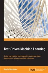Book cover of Test-Driven Machine Learning by Justin Bozonier