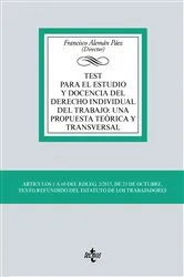 Book cover of Test para el estudio y docencia del derecho individual del trabajo: una propuesta teórica y transversal by Francisco Alemán Páez
