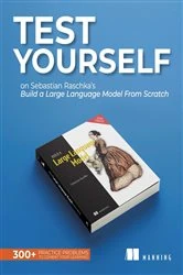 Book cover of Test Yourself On Build a Large Language Model (From Scratch) by Curated from Build a Large Language Model (From Scratch)
