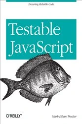 Book cover of Testable JavaScript by Mark Ethan Trostler