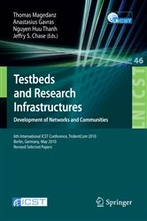 Book cover of Testbeds and Research Infrastructures, Development of Networks and Communities by Thomas Magedanz