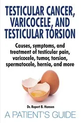 Book cover of Testicular Cancer, Varicocele, and Testicular Torsion. by Dr. Rupert B. Hansen