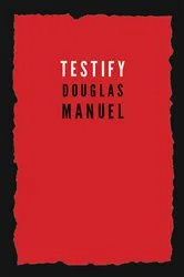 Book cover of Testify by Douglas Manuel