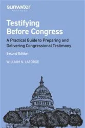 Book cover of Testifying Before Congress, 2nd edition by William LaForge