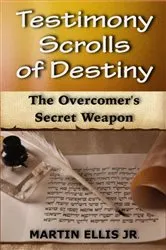 Book cover of Testimony Scrolls of Destiny by Martin Ellis