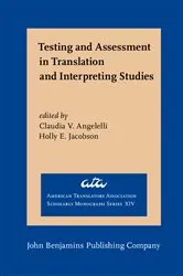 Book cover of Testing and Assessment in Translation and Interpreting Studies by Claudia V. Angelelli