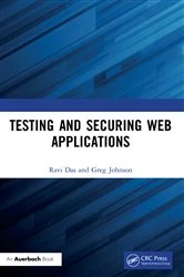 Book cover of Testing and Securing Web Applications by Ravi Das