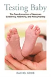 Book cover of Testing Baby by Rachel Grob