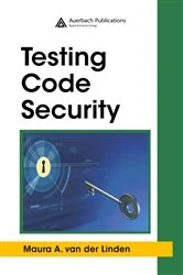 Book cover of Testing Code Security by Maura A. van der Linden