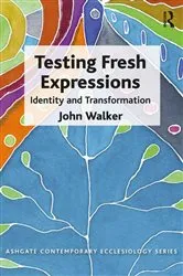 Book cover of Testing Fresh Expressions by John Walker