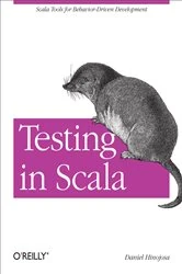 Book cover of Testing in Scala by Daniel Hinojosa