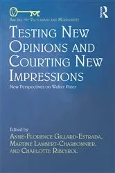 Book cover of Testing New Opinions and Courting New Impressions by Anne-Florence Gillard-Estrada
