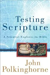 Book cover of Testing Scripture by John Polkinghorne