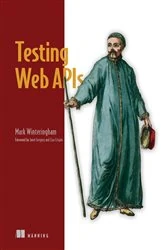 Book cover of Testing Web APIs by Mark Winteringham