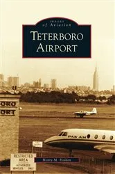 Book cover of Teterboro Airport by Henry M. Holden