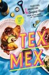 Book cover of Tex-Mex Cookbook by Ford Fry