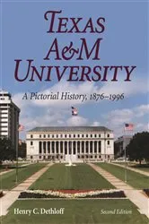 Book cover of Texas A&M University by Henry C. Dethloff