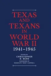 Book cover of Texas and Texans in World War II by Christopher B. Bean