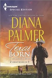 Book cover of Texas Born & Maggie's Dad by Diana Palmer