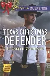 Book cover of Texas Christmas Defender by Elizabeth Goddard
