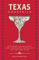 Book cover of Texas Cocktails by Nico Martini
