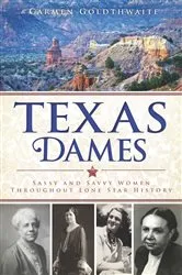 Book cover of Texas Dames by Carmen Goldthwaite