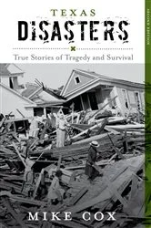 Book cover of Texas Disasters (2nd ed.) by Mike Cox