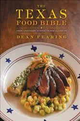 Book cover of Texas Food Bible by Dean Fearing