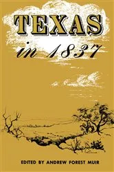 Book cover of Texas in 1837 by Andrew Forest Muir