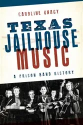 Book cover of Texas Jailhouse Music by Caroline Gnagy