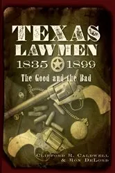 Book cover of Texas Lawmen, 1835-1899 by Clifford R. Caldwell