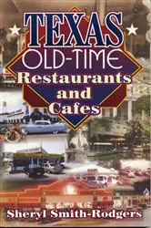 Book cover of Texas Old-Time Restaurants & Cafes by Sheryl Smith-Rodgers