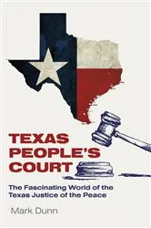 Book cover of Texas People's Court by Mark Dunn