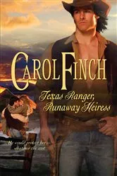 Book cover of Texas Ranger, Runaway Heiress by Carol Finch