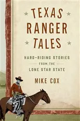 Book cover of Texas Ranger Tales by Mike Cox