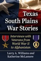 Book cover of Texas South Plains War Stories by Larry A. Williams