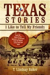 Book cover of Texas Stories I Like to Tell My Friends by Unknown