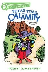 Book cover of Texas Trail to Calamity by Robert Quackenbush