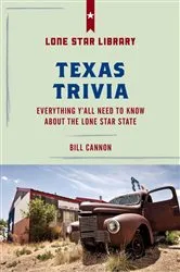 Book cover of Texas Trivia (2nd ed.) by Bill Cannon