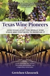 Book cover of Texas Wine Pioneers by Gretchen Glasscock