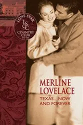 Book cover of Texas...Now and Forever by Merline Lovelace