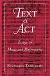 Book cover of Text and Act by Richard Taruskin